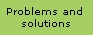 Problems and 
solutions